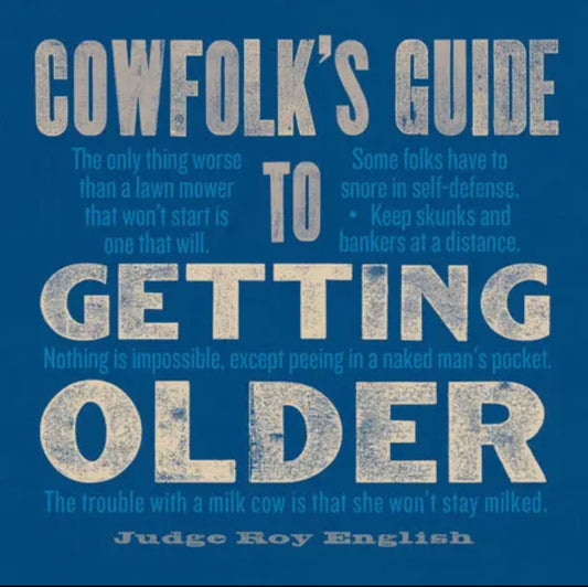 Cowfolk’s Guide to Getting Older