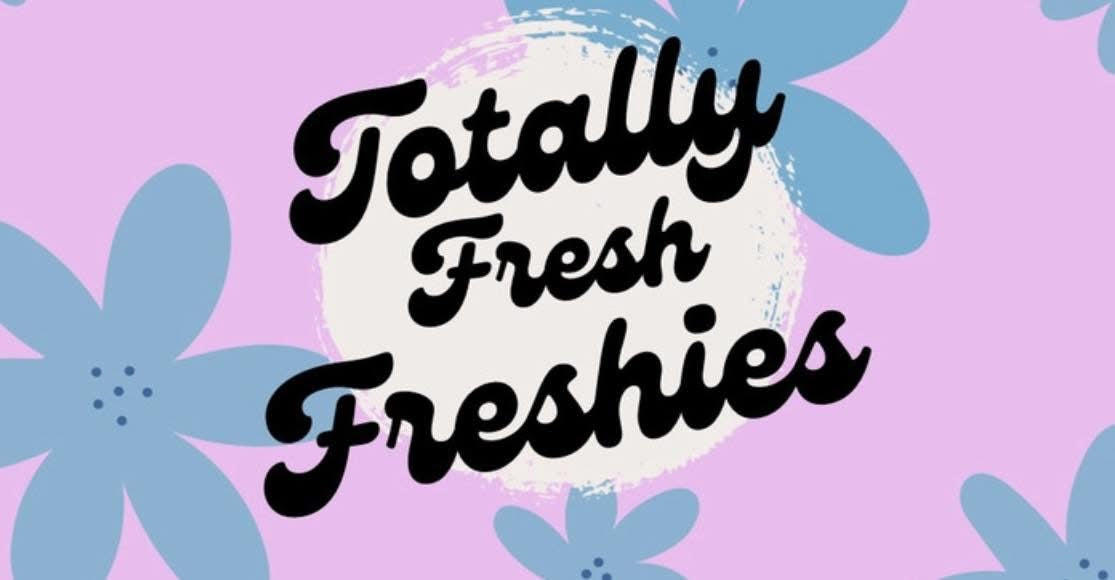 Totally Fresh Freshies